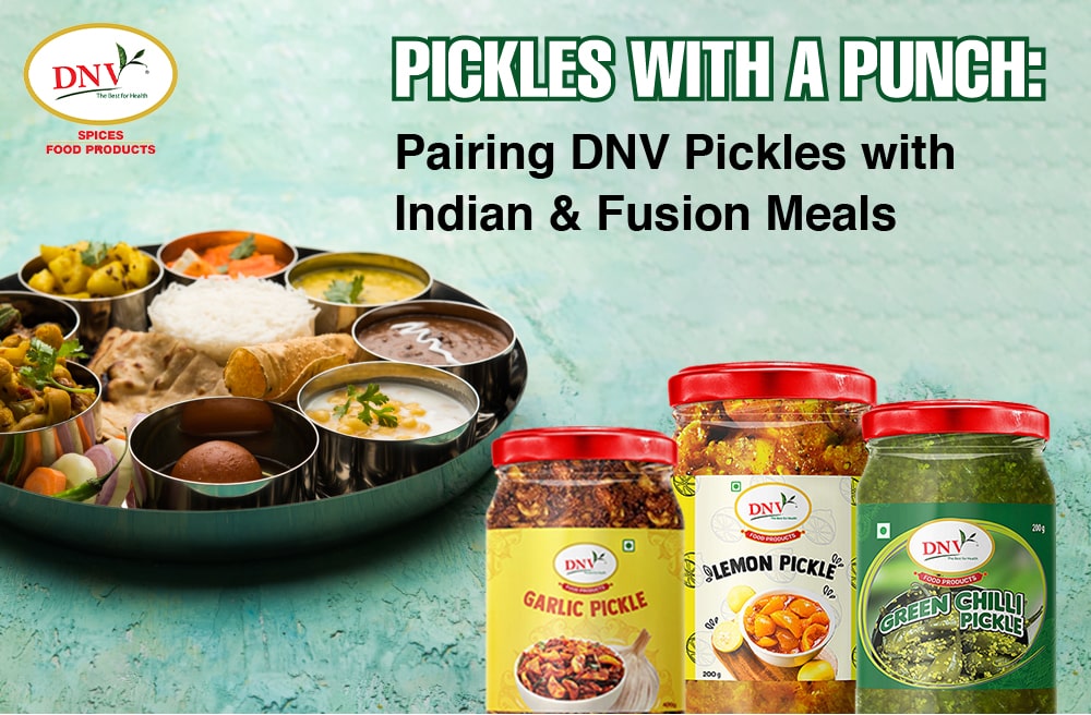 Indian pickles with fusion meals